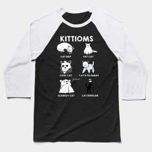 Kittioms - Cat Idioms Baseball T-Shirt